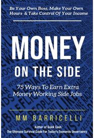 Money on the Side 75 Ways to Earn Extra Money Working Side Jobs