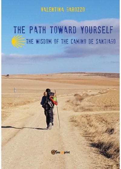 path toward yourself. The wisdom of the Camino de Santiago