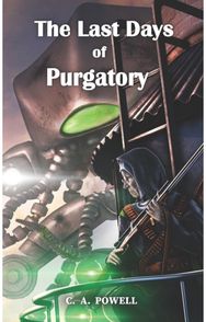 Last Days of Purgatory.: The Martian Apocalypse of Victorian London. The Martian Apocalypse of Victorian London.