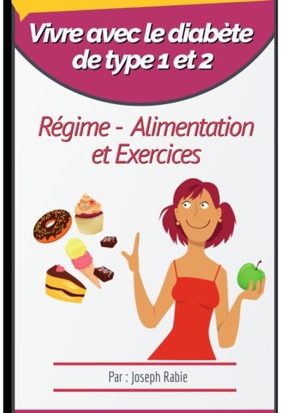 Vivre avec le diabete de type 1 et 2 Regime, Alimentation