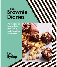 Brownie Diaries: My Recipes for Happy Times, Heartbreak and Everything in Between Times, Heartbreak and Everything in Between