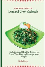 Definitive Lean and Green Cookbook Delicious and