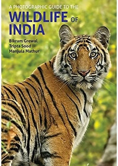 Photographic Guide to the Wildlife of India