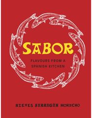 Sabor: Flavours from a Spanish Kitchen Flavours from a Spanish Kitchen