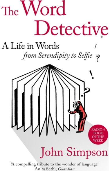 Word Detective A Life in Words: