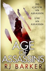 Age of Assassins: (The Wounded Kingdom Book 1) To catch an assassin, use an assassin... Book 1) To catch an assassin, use an assassin...
