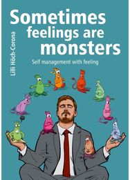 Sometimes feelings are monsters: Self management with feeling Self management with feeling