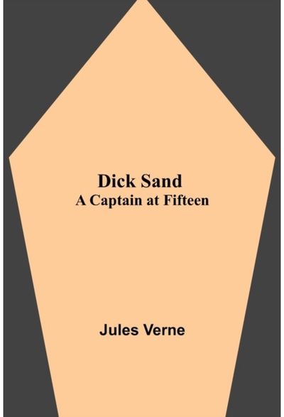 Dick Sand A Captain at Fifteen