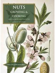 Nuts: Growing and Cooking Growing and Cooking
