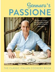 Gennaros Passione: The Classic Italian Cookery Book The Classic Italian Cookery Book