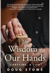 Wisdom of Our Hands Crafting, A Life