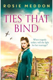 Ties That Bind: A compelling and heartbreaking WWII historical fiction A compelling and heartbreaking WWII historical fiction