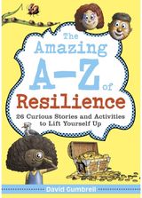 Amazing A-Z of Resilience 26 Curious Stories