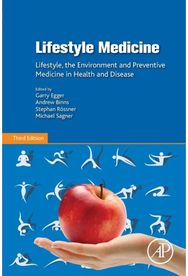 Lifestyle Medicine: Lifestyle, the Environment and Preventive Medicine in Health and Disease Environment and Preventive Medicine in Health and Disease