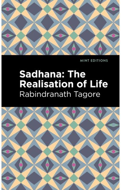 Sadhana The Realisation of