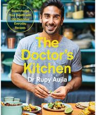 Doctor’s Kitchen: Supercharge your health with 100 delicious everyday recipes