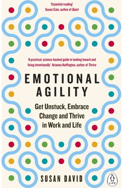 Emotional Agility Get Unstuck, Embrace