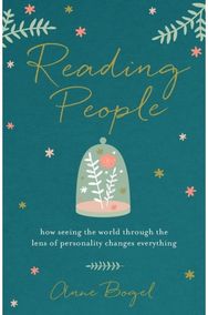 Reading People – How Seeing the World through the Lens of Personality Changes Ev
