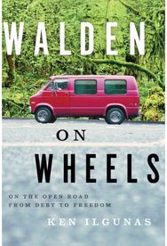 Walden on Wheels: On the Open Road from Debt to Freedom On the Open Road from Debt to Freedom