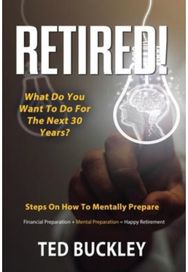 Retired! What do you want to do for the next 30 years?