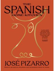 Spanish Home Kitchen: Simple, Seasonal Recipes and Memories from My Home Simple, Seasonal Recipes and Memories from My Home