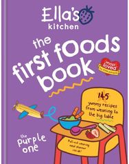 Ellas Kitchen: The First Foods Book: Brand new, fully revised and updated (The Purple One) revised and updated (The Purple One)