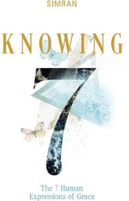 Knowing: The 7 Human Expressions of Grace The 7 Human Expressions of Grace