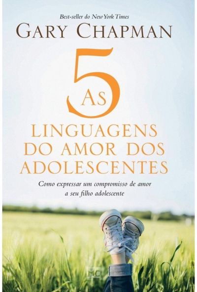 As 5 linguagens do amor dos adolescentes - Capa dura Como expressar um