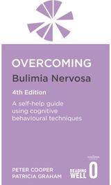 Overcoming Bulimia Nervosa 4th Edition A self-help guide