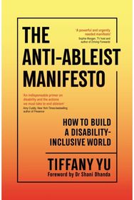 Anti-Ableist Manifesto: How to Build a Disability-Inclusive World How to Build a Disability-Inclusive World