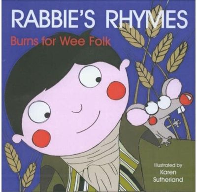 Rabbies Rhymes Burns for Wee Folk