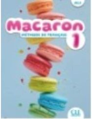 Macaron: Niveau A1.1 - Livre de leleve