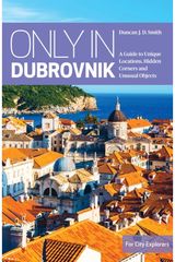 Only in Dubrovnik A guide to unique