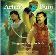 Gita for Kids, Volume I: Arjun's Duty Arjun's Duty