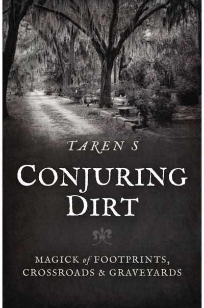 Conjuring Dirt Magick of