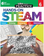 180 Days™: Hands-On STEAM for Grade 6: Practice, Assess, Diagnose Practice, Assess, Diagnose
