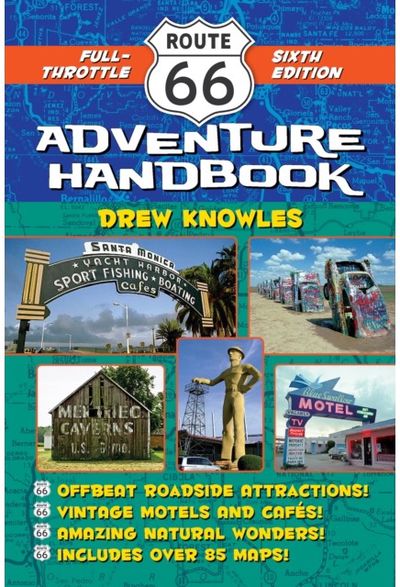 Route 66 Adventure Handbook, 6th Edition Full-Throttle Sixth