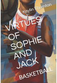 Virtues of Sophie and Jack: Basketball Basketball