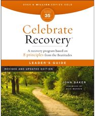Celebrate Recovery Leaders Guide, Revised and Updated: A Program for Implementing a Christ-Centered Recovery Ministry in Your Church Implementing a Christ-Centered Recovery Ministry in Your Church