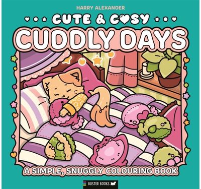 Cute & Cosy: Cuddly Days: A Simple, Snuggly Colouring Book