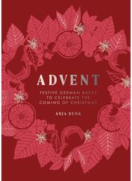 Advent: Festive German Bakes to Celebrate the Coming of Christmas