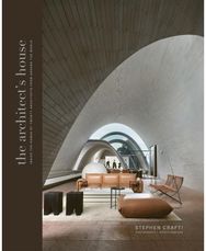 Architects House: Inside the homes of 20 architects from around the world