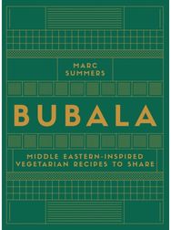 Bubala: Middle Eastern-inspired Vegetarian Recipes to Share