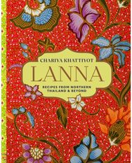 Lanna: Recipes from Northern Thailand & Beyond