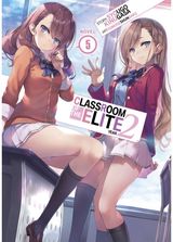 Classroom of the Elite: Year 2 (Light Novel) Vol. 5