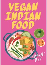 Vegan Indian Food Over 80 Plant-Based