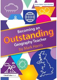 Becoming an Outstanding Geography Teacher