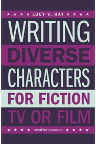 Writing Diverse Characters For Fiction, TV or Film