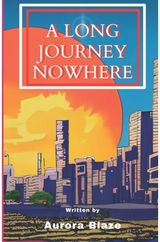 Long Journey Nowhere