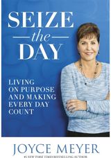 Seize the Day Living on Purpose
